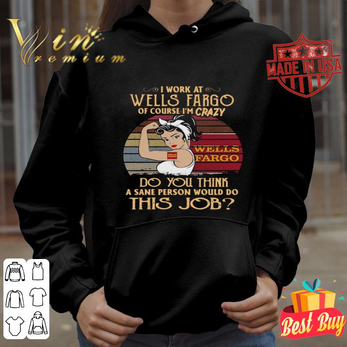 3c2d7fb3 strong woman i work at wells fargo logo of course i m crazy vintage shirt 4 - Strong Woman I Work At Wells Fargo Logo Of Course I’m Crazy Vintage shirt
