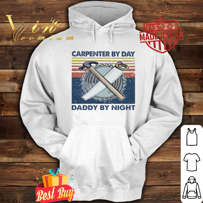 Vintage Carpenter By Dad Daddy By Night Mechanic Father's Day shirt 4 Vintage Carpenter By Dad Daddy By Night Mechanic Father's Day shirt