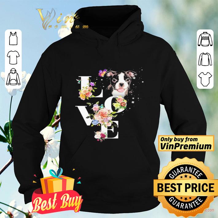 Love flower Boston Terrier shirt 3c37a715 love flower boston terrier shirt 4 - Love flower Boston Terrier shirt