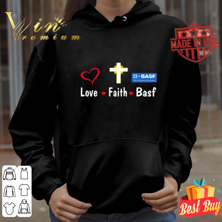 Love faith basf the chemical company shirt