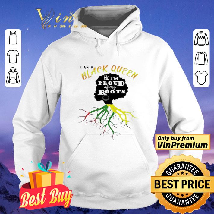 I am a black queen and i’m proud of my roots shirt 3f0cb52c i am a black queen and i m proud of my roots shirt 4 - I am a black queen and i’m proud of my roots shirt