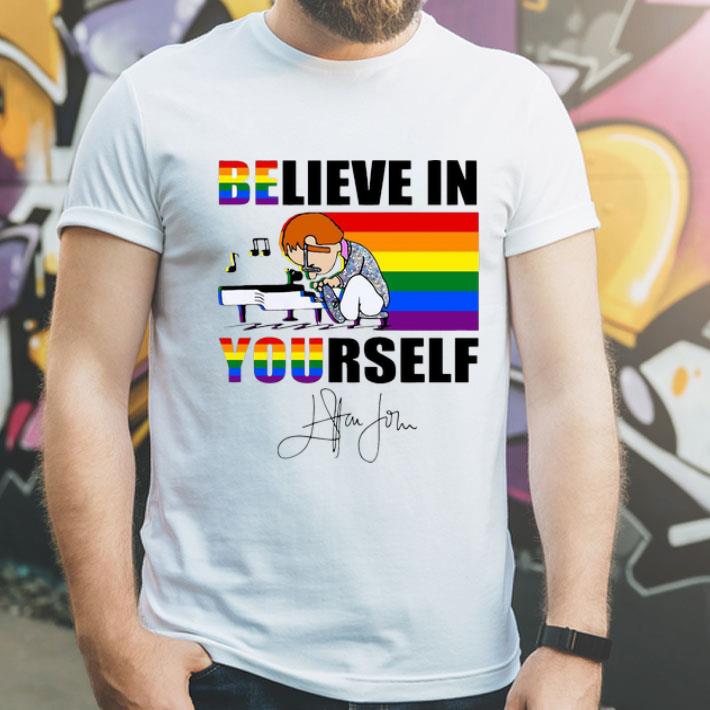 Elton John Believe In Yourself LGBT Signature shirt