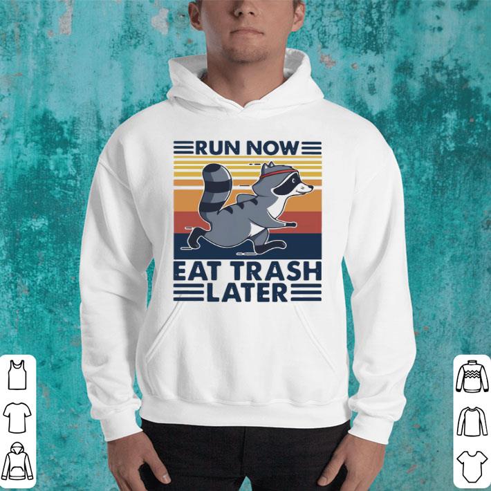 40ed4588 run now eat trash later vintage shirt 4 - Run Now Eat Trash Later Vintage Shirt