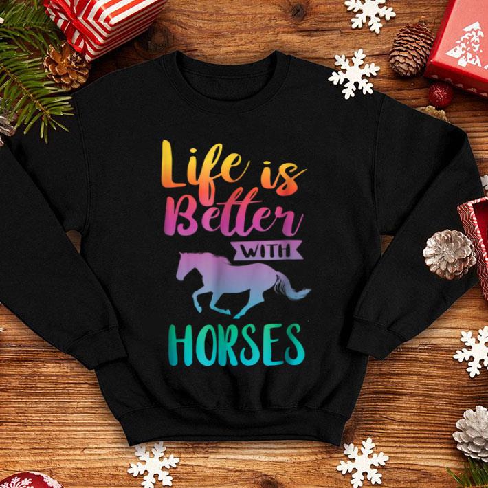 Cute Life Is Better With Horses Horseback Riding Shirt 10 Cute Life Is Better With Horses Horseback Riding Shirt
