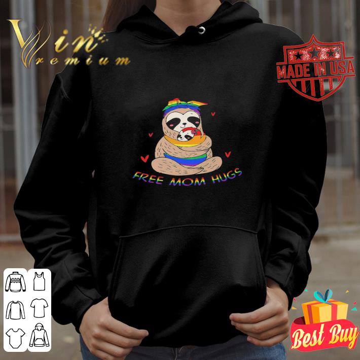 LGBT Sloth Free Mom Hugs Mother's Day shirt