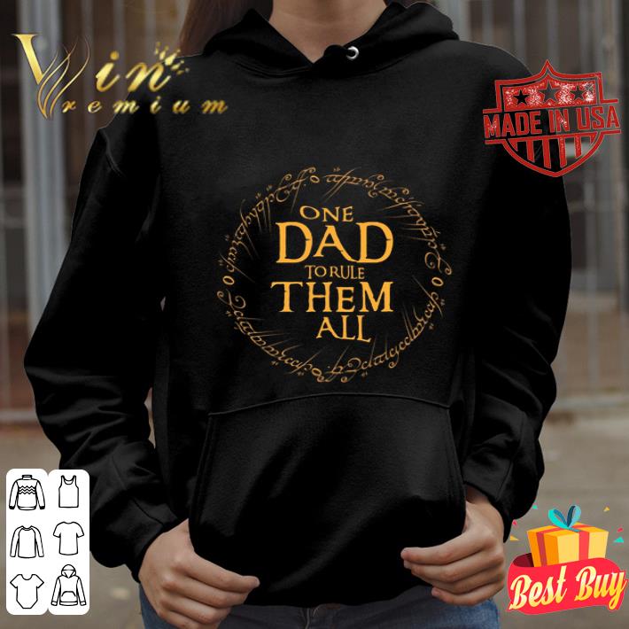 Father's Day One Dad To Rule Them All shirt