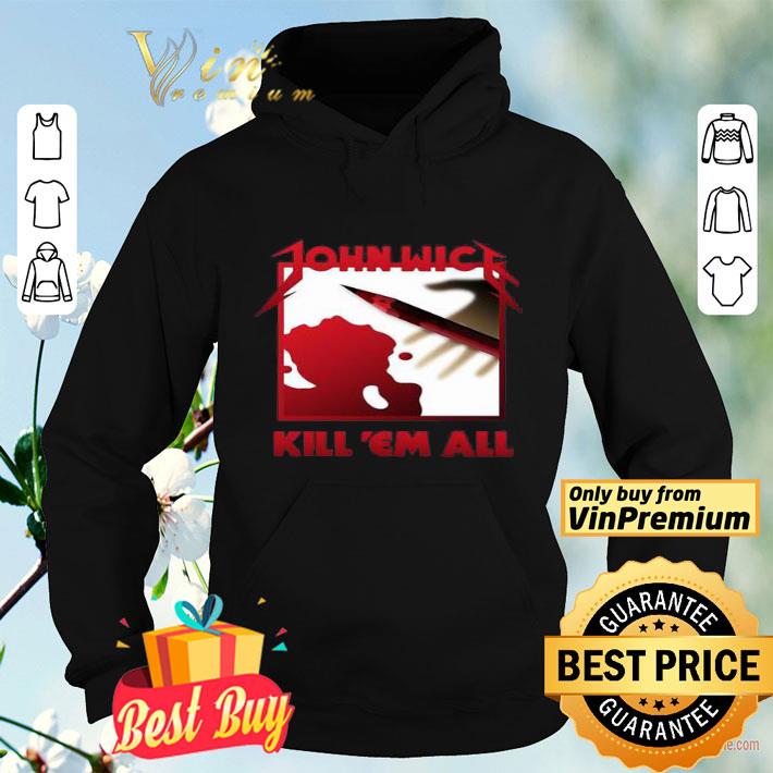 John Wick Kill ‘Em ALL shirt 42b4dc77 john wick kill em all shirt 4 - John Wick Kill ‘Em ALL shirt