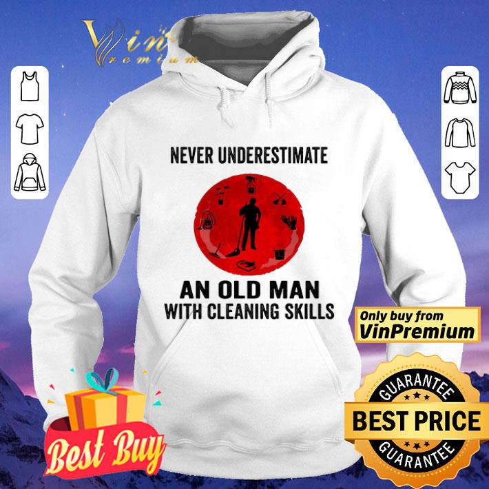 Never underestimate an old woman with a cleaning skills shirt