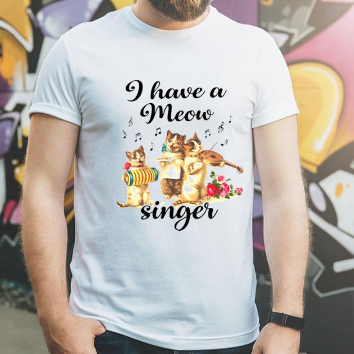 44067f6f i have a meow meow singer shirt 4 - I Have A Meow Meow Singer Shirt