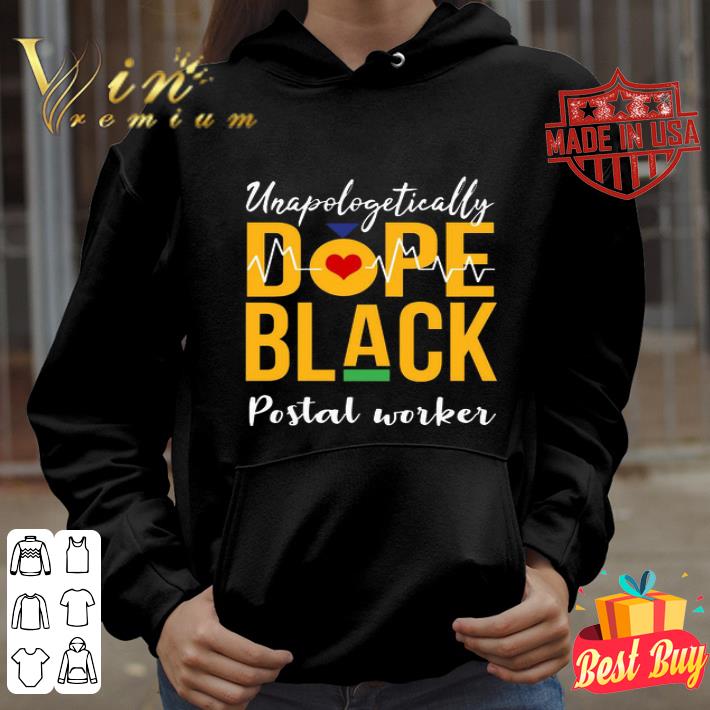 Dope Black Unapologetically Postal Worker Black Lives Matter shirt 10 Dope Black Unapologetically Postal Worker Black Lives Matter shirt