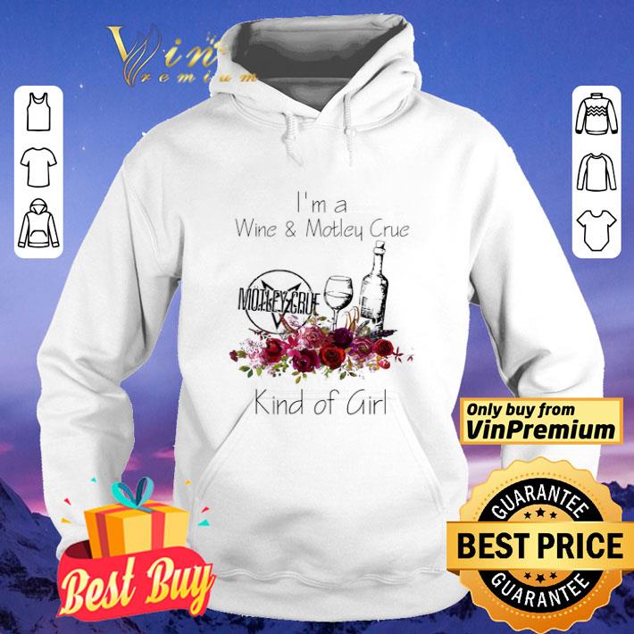 I’m A Wine And Motley Crue Kind of Girl shirt