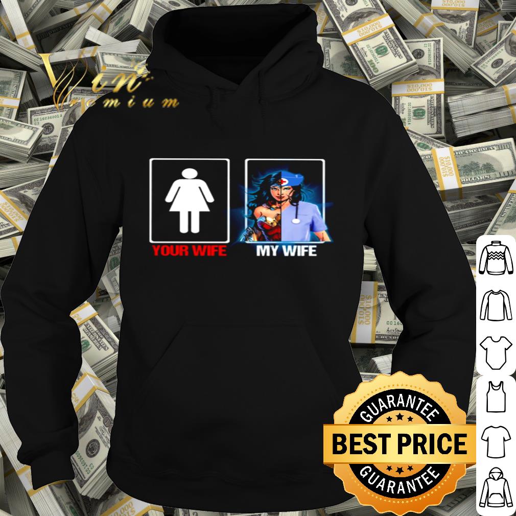 Your Wife Is Girl My Wife Is Wonder Woman mashup Nurse shirt