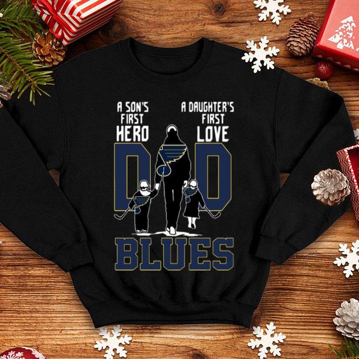 St. Louis Blue Dad A Son’s First Hero A Daughter’s First Love shirt