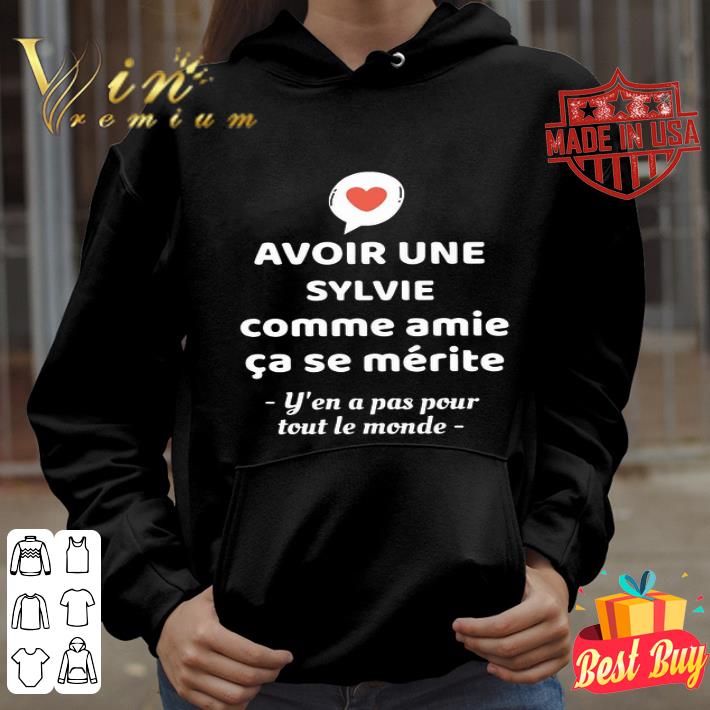 4742a9cd avoir une sylvie comme amie ca se merite y en a pas pour toul le shirt 4 - Avoir Une Sylvie Comme Amie Ca Se Merite Y’en A Pas Pour Toul Le shirt