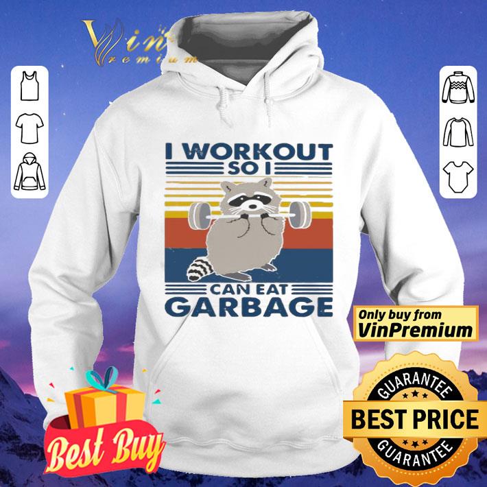 Racoon I Workout So I Can Eat Garbage Vintage shirt