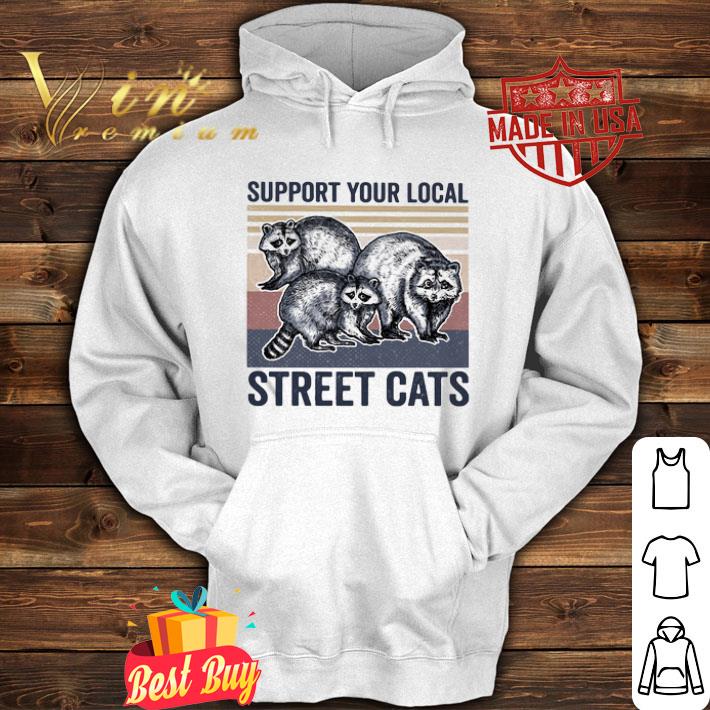 Vintage Raccoon Support Your Local Street Cats shirt