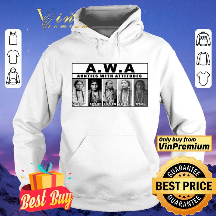AWA Aunties With Attitudes shirt 4 AWA Aunties With Attitudes shirt