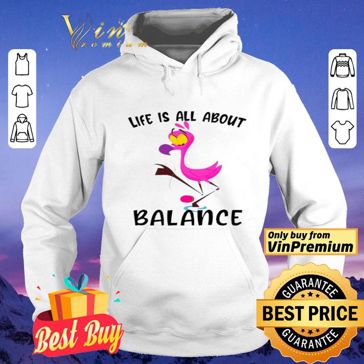 Flamingo Life Is All About Balance shirt