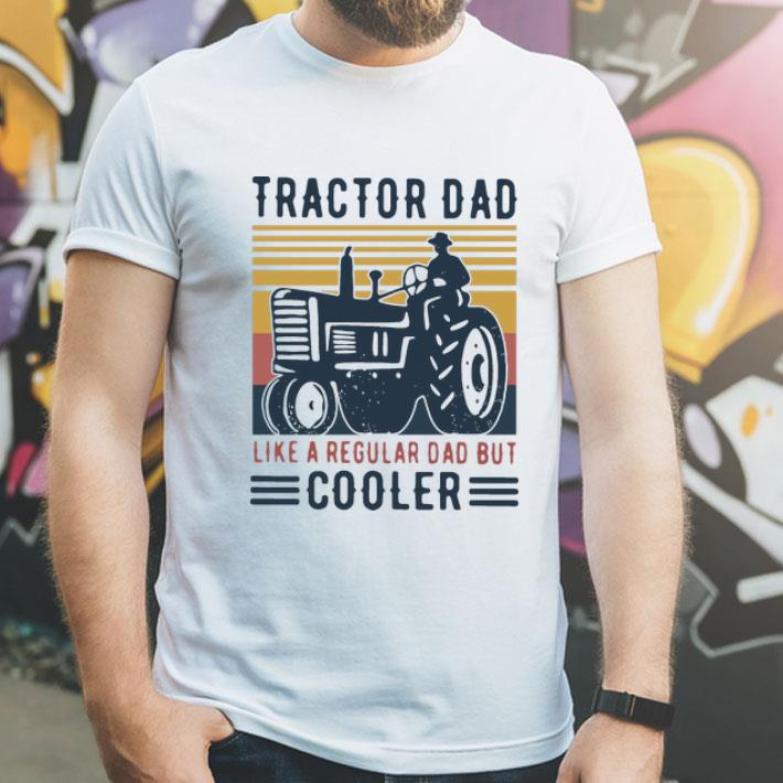 Vintage Tractor Dad Like A Regular Dad But Cooler Father's Day shirt