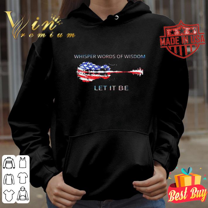 Whisper Words Of Wisdom Let It Be Guitar American Flag Guitar Lake shirt