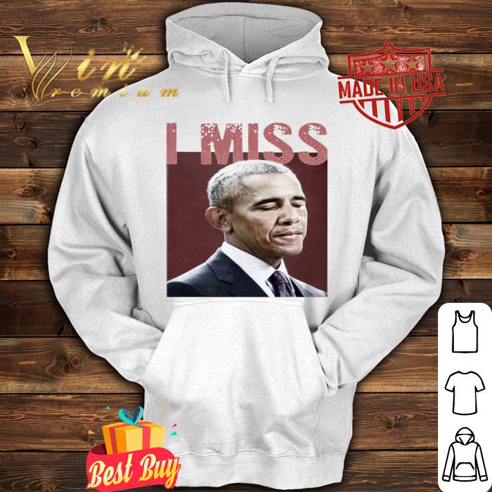 I miss Barack Obama shirt 4be3b75a i miss barack obama shirt 4 - I miss Barack Obama shirt