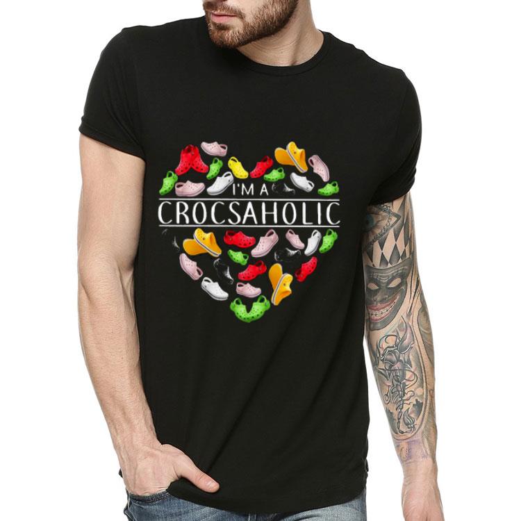 I’m A Crocsaholic Shirt