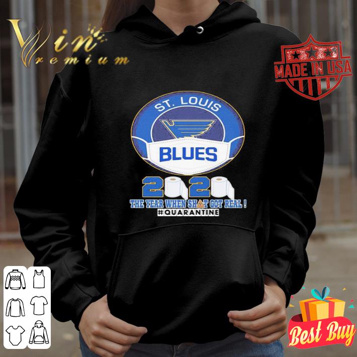 St. Louis Blue 2020 The Year When Shit Quarantine Coronavirus shirt
