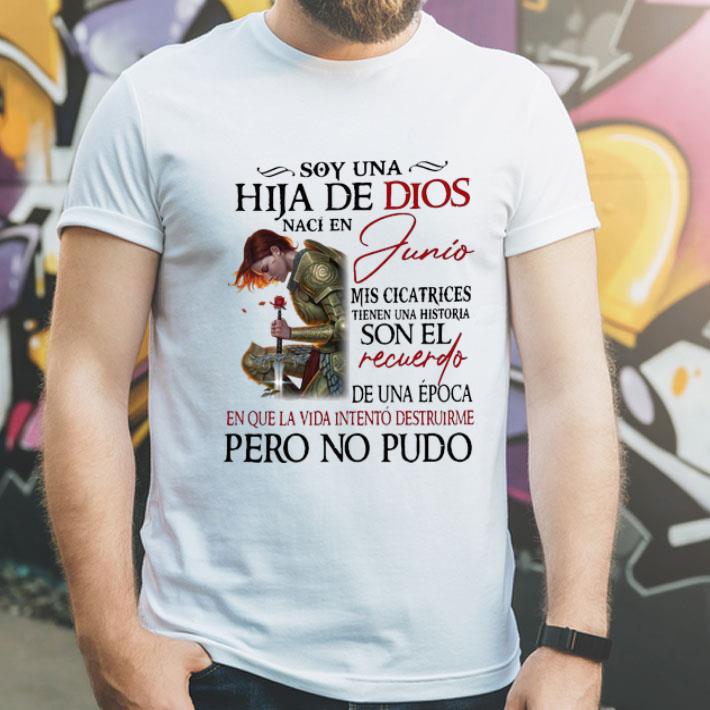 Soy Una Hija De Dios Naci En Junio Mis Cicatrices Tienen Una Historia shirt