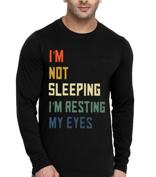 4cec3266 i m not sleeping i m resting my eyes shirt 4 - I’m Not Sleeping I’m Resting My Eyes Shirt