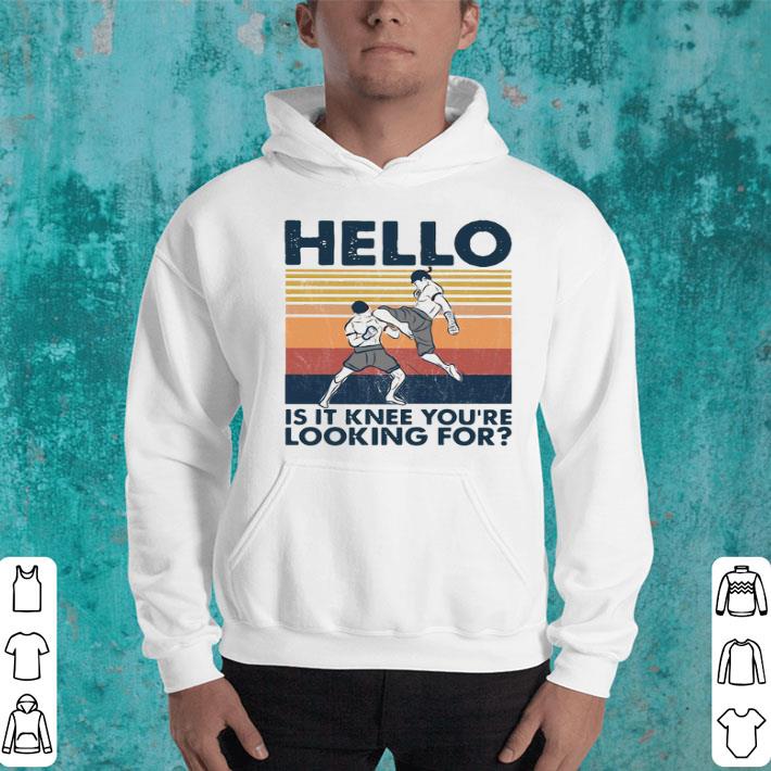 4e0d1879 muay thai hello is it knee you re looking for vintage shirt 4 - Muay Thai Hello Is It Knee You’re Looking For Vintage Shirt