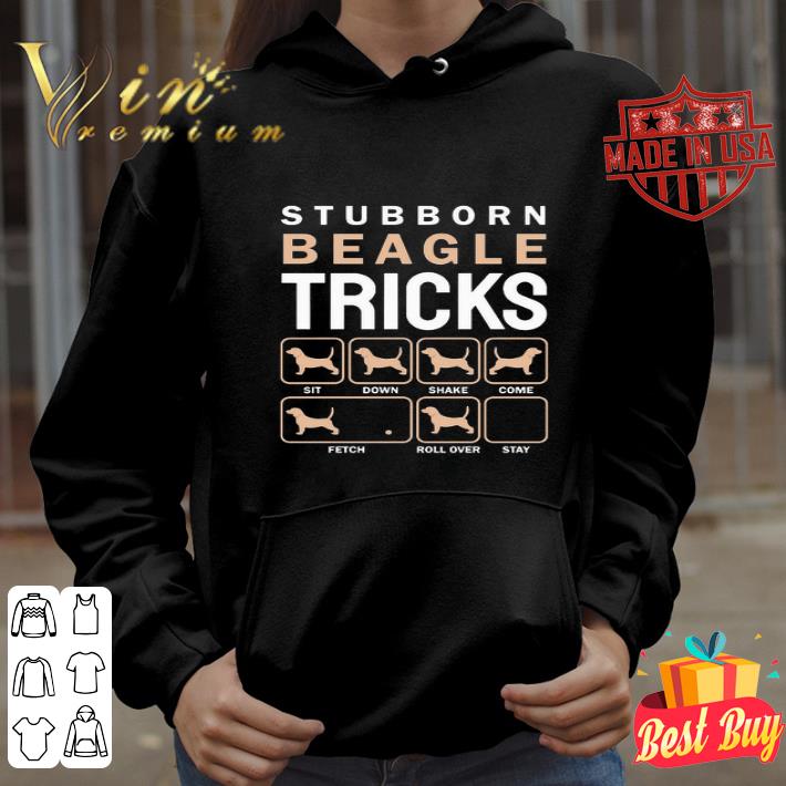 Stubborn Beagle Tricks Sit Down Share Come Fetch Roll Over Stay shirt 51213efe stubborn beagle tricks sit down share come fetch roll over stay shirt 4 - Stubborn Beagle Tricks Sit Down Share Come Fetch Roll Over Stay shirt