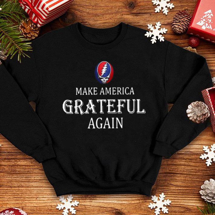 Grateful Dead Make America Grateful Again shirt 8 Grateful Dead Make America Grateful Again shirt