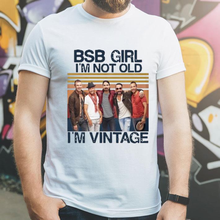 Vintage BSB Girl I’m Not Old I’m Vintage shirt 1 Vintage BSB Girl I’m Not Old I’m Vintage shirt