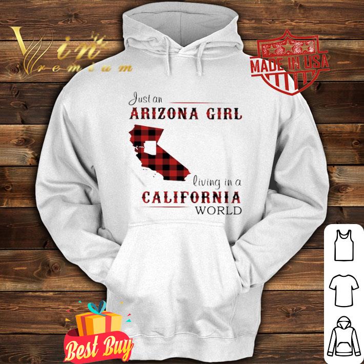 Just An Arizona Girl Living In A Colifornia World Map shirt