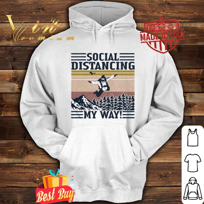 Fly social distancing my way vintage retro shirt