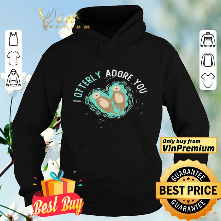I otterly adore You shirt 528b966a i otterly adore you shirt 4 - I otterly adore You shirt
