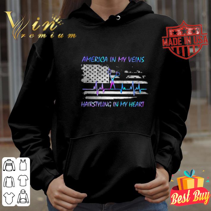 America in my vein hairstying in my heart 4th of july shirt
