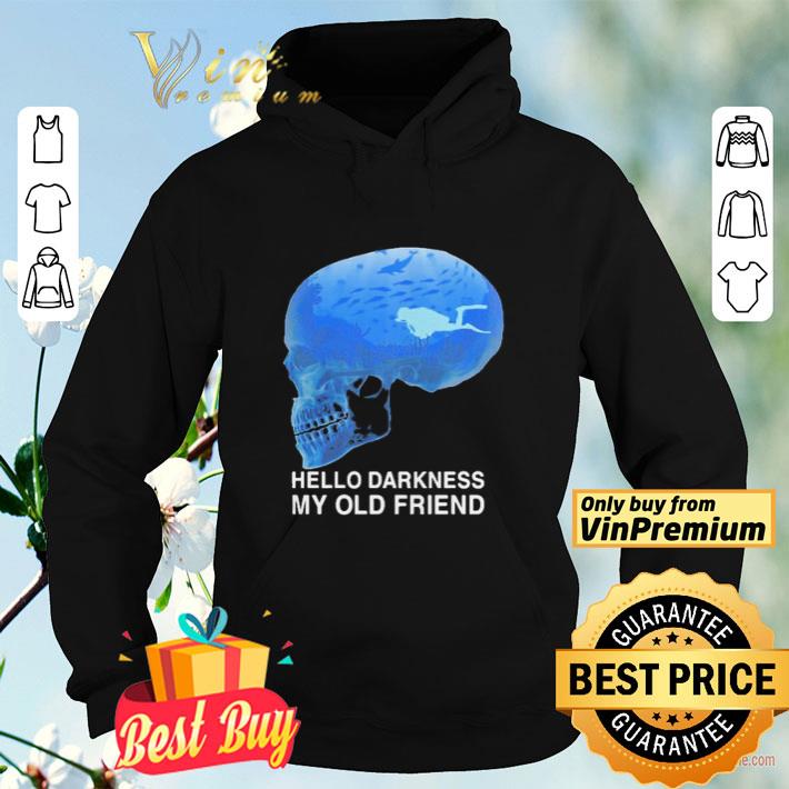 Scuba diving skull hello darkness my old friend shirt 53f731bf scuba diving skull hello darkness my old friend shirt 4 - Scuba diving skull hello darkness my old friend shirt