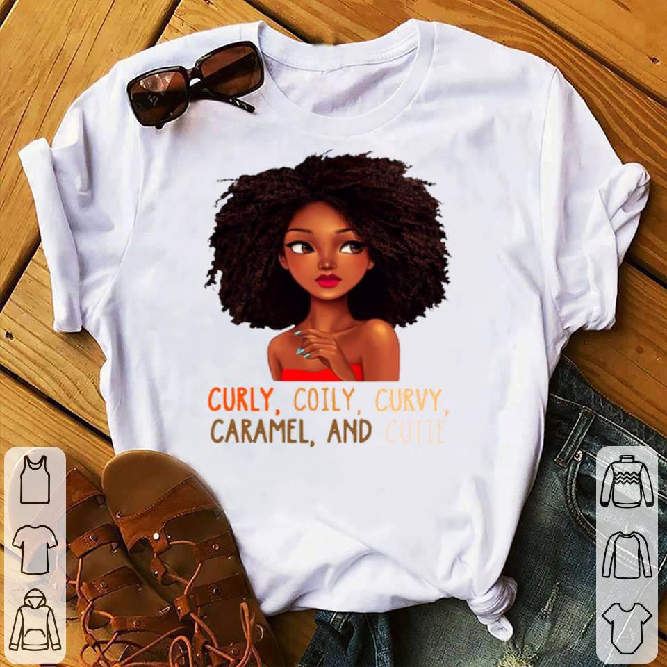 53fe680d black girl curly coily curvy caramel and cutie shirt 4 - Black Girl Curly Coily Curvy Caramel And Cutie Shirt