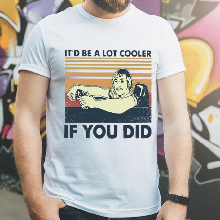 Vintage David Wooderson It’d Be A Lot Cooler If You Did shirt 1 Vintage David Wooderson It’d Be A Lot Cooler If You Did shirt