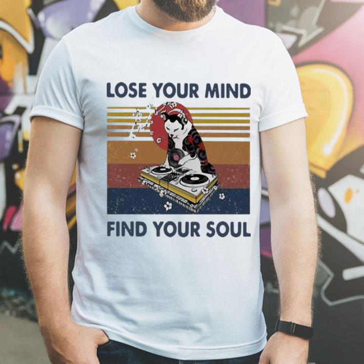 Vintage Cat Dj Lose Your Mind Find Your Soul shirt