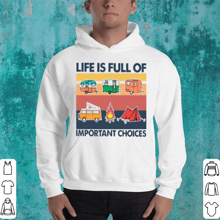 Camping Life Is Full Of Important Choices Vintage Shirt 10 Camping Life Is Full Of Important Choices Vintage Shirt