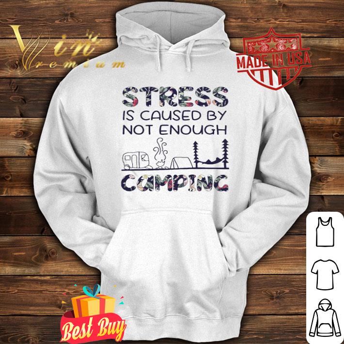 55a2626f stress is caused by not enough camping floral shirt 4 - Stress Is Caused By Not Enough Camping Floral shirt