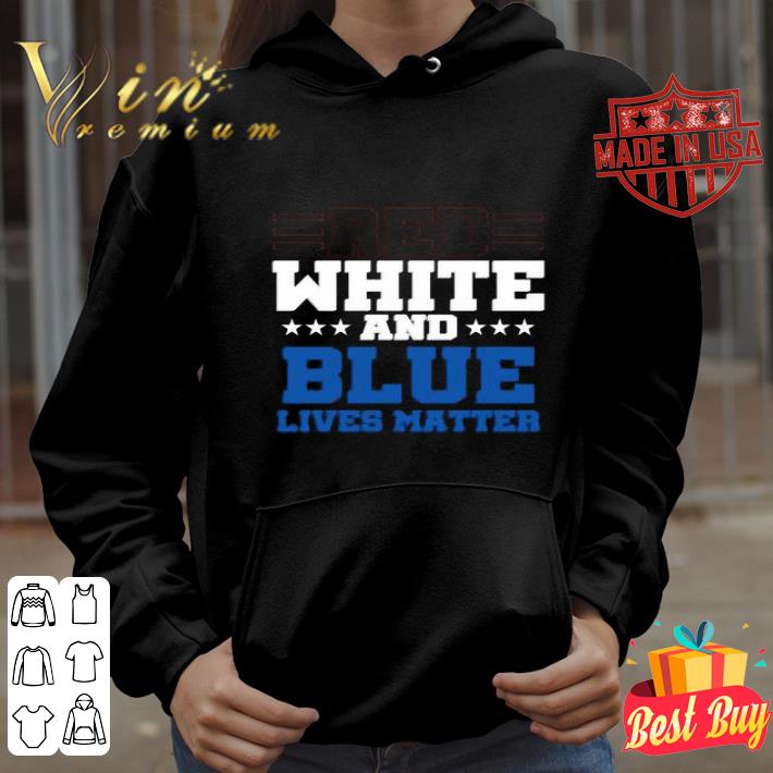 57959bc6 red white and blue black lives matter shirt 4 - Red White And Blue Black Lives Matter shirt