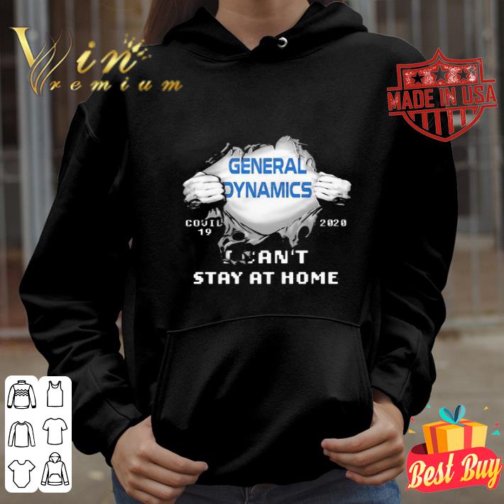 59160ec3 general dynamics insides covid 19 2020 i can t stay at home shirt 4 - General Dynamics Insides Covid-19 2020 I Can’t Stay At Home shirt