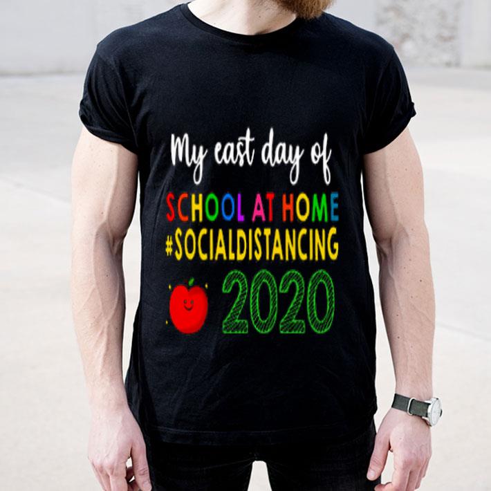 My East Day Of School At Home Social Distancing Shirt 59558549 my east day of school at home social distancing shirt 4 - My East Day Of School At Home Social Distancing Shirt