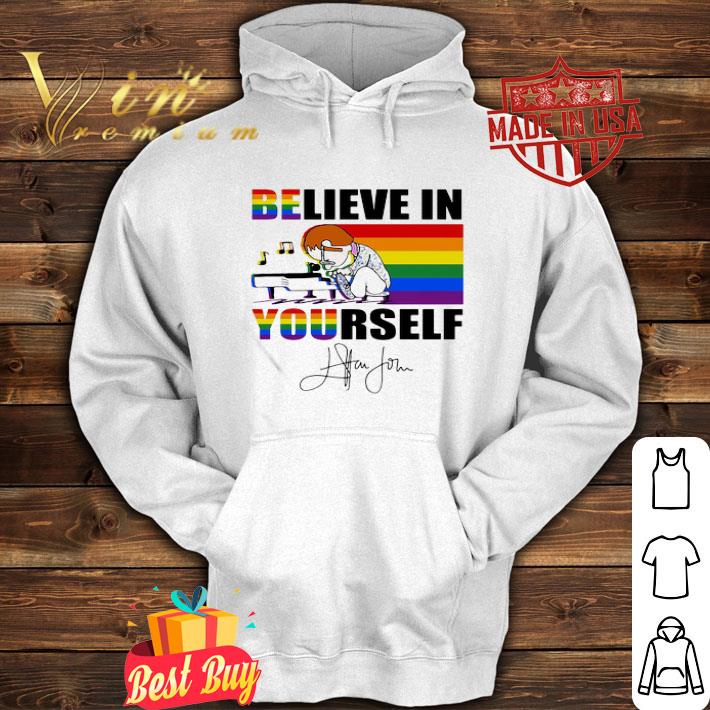 LGBT Elton John Signature Believe In Yourself shirt