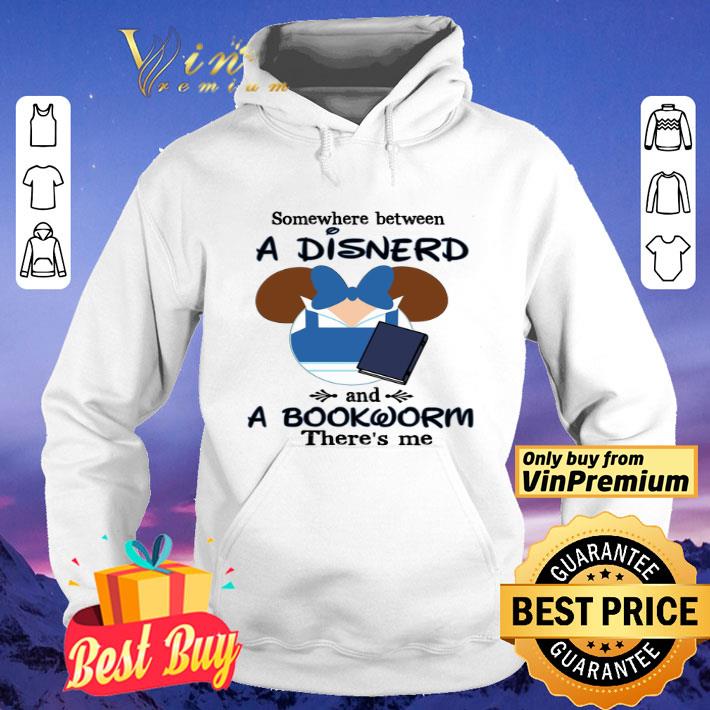 Mickey Mouse Somewhere Between A Disnerd And A Bookworm There's Me shirt