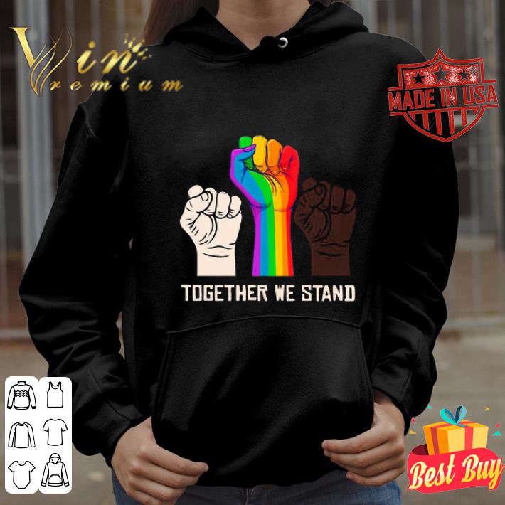 LGBT Strong Hand Together We Stand Black Lives Matter shirt