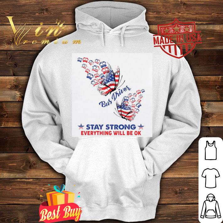 59fd462e butterfly bus driver stay strong everything will be ok 4th of july shirt 4 - Butterfly Bus Driver Stay Strong Everything Will Be Ok 4th of july shirt
